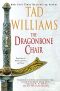[Memory, Sorrow, and Thorn 01] • The Dragonbone Chair